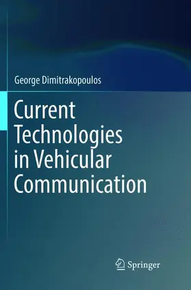 Dimitrakopoulos |  Current Technologies in Vehicular Communication | Buch |  Sack Fachmedien