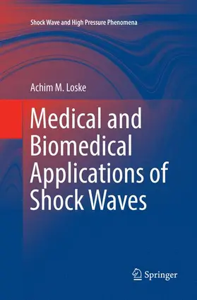 Loske |  Medical and Biomedical Applications of Shock Waves | Buch |  Sack Fachmedien