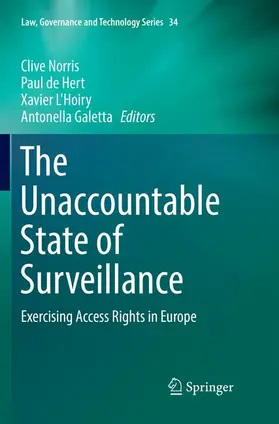 Norris / Galetta / de Hert |  The Unaccountable State of Surveillance | Buch |  Sack Fachmedien