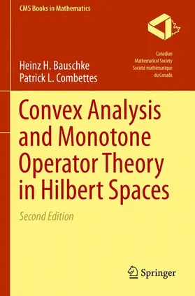 Combettes / Bauschke |  Convex Analysis and Monotone Operator Theory in Hilbert Spaces | Buch |  Sack Fachmedien