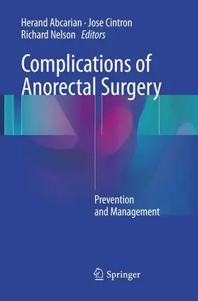 Abcarian / Nelson / Cintron |  Complications of Anorectal Surgery | Buch |  Sack Fachmedien