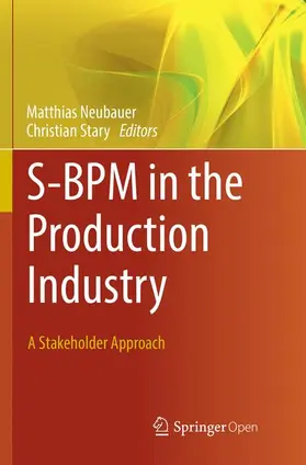 Stary / Neubauer |  S-BPM in the Production Industry | Buch |  Sack Fachmedien
