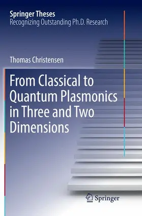 Christensen |  From Classical to Quantum Plasmonics in Three and Two Dimensions | Buch |  Sack Fachmedien