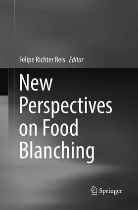 Richter Reis | New Perspectives on Food Blanching | Buch | 978-3-319-83989-9 | sack.de