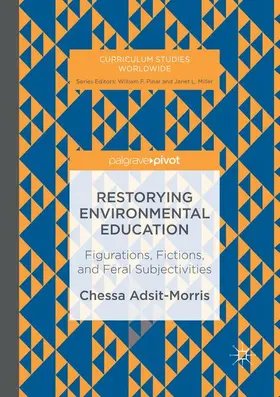 Adsit-Morris |  Restorying Environmental Education | Buch |  Sack Fachmedien