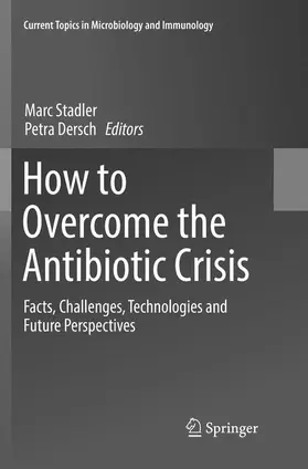 Dersch / Stadler |  How to Overcome the Antibiotic Crisis | Buch |  Sack Fachmedien