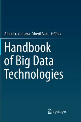 Zomaya / Sakr | Handbook of Big Data Technologies | Buch | 978-3-319-84138-0 | www2.sack.de