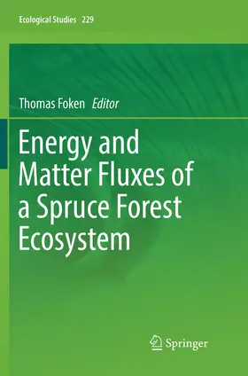 Foken | Energy and Matter Fluxes of a Spruce Forest Ecosystem | Buch | 978-3-319-84151-9 | sack.de
