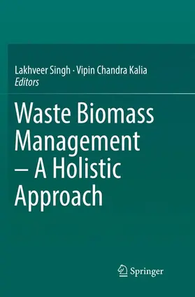 Kalia / Singh |  Waste Biomass Management ¿ A Holistic Approach | Buch |  Sack Fachmedien