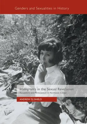 Shield |  Immigrants in the Sexual Revolution | Buch |  Sack Fachmedien