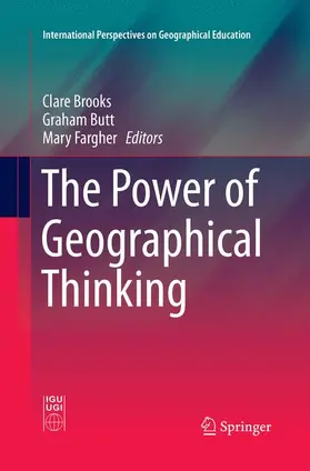 Brooks / Fargher / Butt |  The Power of Geographical Thinking | Buch |  Sack Fachmedien