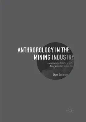 Cochrane |  Anthropology in the Mining Industry | Buch |  Sack Fachmedien