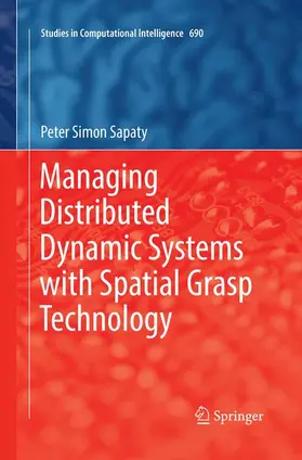 Sapaty |  Managing Distributed Dynamic Systems with Spatial Grasp Technology | Buch |  Sack Fachmedien