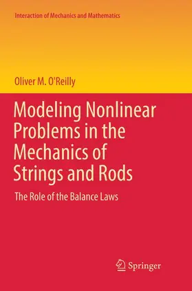 O'Reilly |  Modeling Nonlinear Problems in the Mechanics of Strings and Rods | Buch |  Sack Fachmedien