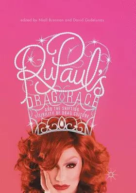 Brennan / Gudelunas |  RuPaul's Drag Race and the Shifting Visibility of Drag Culture | Buch |  Sack Fachmedien