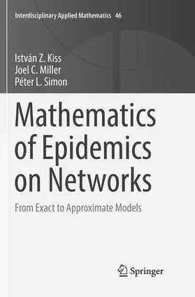 Kiss / Simon / Miller |  Mathematics of Epidemics on Networks | Buch |  Sack Fachmedien
