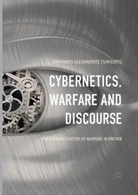 Tsirigotis |  Cybernetics, Warfare and Discourse | Buch |  Sack Fachmedien