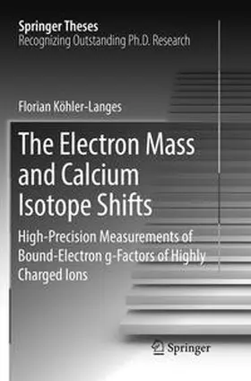 Köhler-Langes |  The Electron Mass and Calcium Isotope Shifts | Buch |  Sack Fachmedien