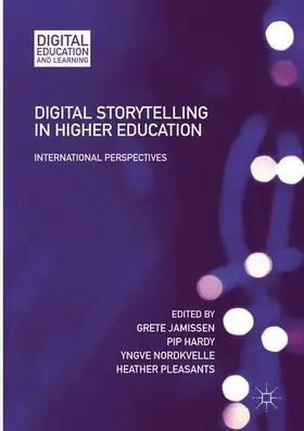 Jamissen / Pleasants / Hardy | Digital Storytelling in Higher Education | Buch | 978-3-319-84555-5 | sack.de