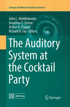 Middlebrooks / Fay / Simon |  The Auditory System at the Cocktail Party | Buch |  Sack Fachmedien