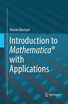 Muresan / Muresan |  Introduction to Mathematica® with Applications | Buch |  Sack Fachmedien