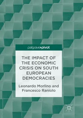 Raniolo / Morlino |  The Impact of the Economic Crisis on South European Democracies | Buch |  Sack Fachmedien