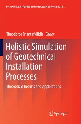 Triantafyllidis |  Holistic Simulation of Geotechnical Installation Processes | Buch |  Sack Fachmedien