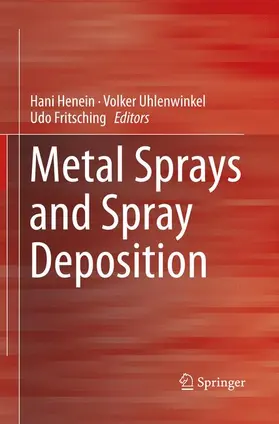 Henein / Fritsching / Uhlenwinkel |  Metal Sprays and Spray Deposition | Buch |  Sack Fachmedien