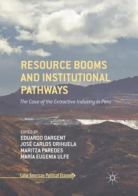 Dargent / Ulfe / Orihuela |  Resource Booms and Institutional Pathways | Buch |  Sack Fachmedien
