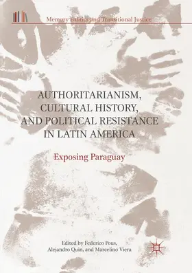 Pous / Viera / Quin |  Authoritarianism, Cultural History, and Political Resistance in Latin America | Buch |  Sack Fachmedien