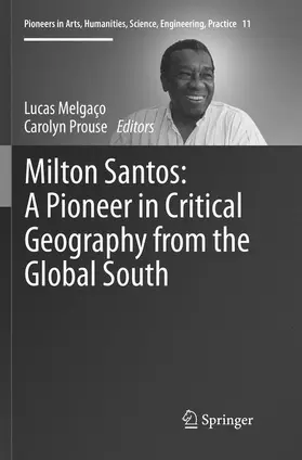 Prouse / Melgaço |  Milton Santos: A Pioneer in Critical Geography from the Global South | Buch |  Sack Fachmedien