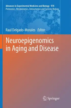 Delgado-Morales |  Neuroepigenomics in Aging and Disease | Buch |  Sack Fachmedien
