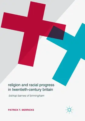 Merricks |  Religion and Racial Progress in Twentieth-Century Britain | Buch |  Sack Fachmedien