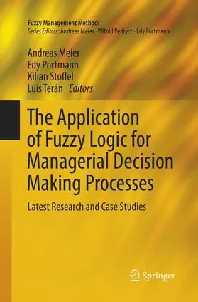 Meier / Portmann / Stoffel |  The Application of Fuzzy Logic for Managerial Decision Making Processes | Buch |  Sack Fachmedien