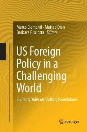 Clementi / Dian / Pisciotta |  US Foreign Policy in a Challenging World | Buch |  Sack Fachmedien