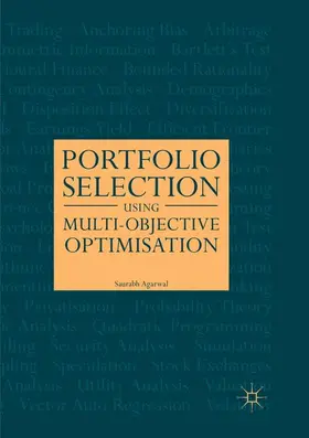 Agarwal | Portfolio Selection Using Multi-Objective Optimisation | Buch | 978-3-319-85389-5 | www2.sack.de