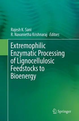 Krishnaraj / Sani |  Extremophilic Enzymatic Processing of Lignocellulosic Feedstocks to Bioenergy | Buch |  Sack Fachmedien