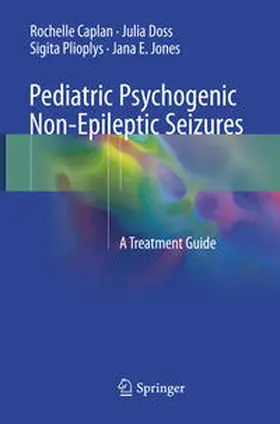 Caplan / Jones / Doss |  Pediatric Psychogenic Non-Epileptic Seizures | Buch |  Sack Fachmedien