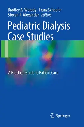 Warady / Alexander / Schaefer |  Pediatric Dialysis Case Studies | Buch |  Sack Fachmedien