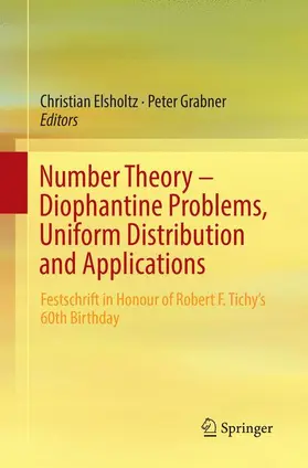 Grabner / Elsholtz |  Number Theory - Diophantine Problems, Uniform Distribution and Applications | Buch |  Sack Fachmedien