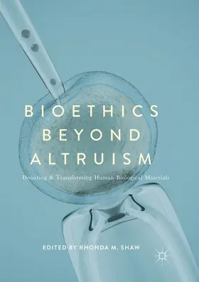 Shaw |  Bioethics Beyond Altruism | Buch |  Sack Fachmedien