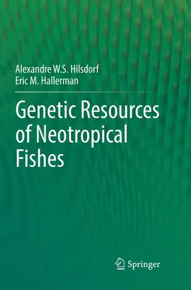 Hallerman / Hilsdorf |  Genetic Resources of Neotropical Fishes | Buch |  Sack Fachmedien