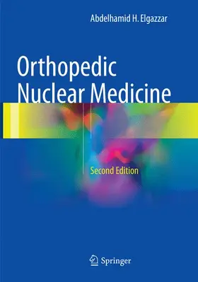 Elgazzar |  Orthopedic Nuclear Medicine | Buch |  Sack Fachmedien