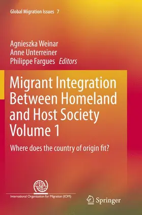 Weinar / Fargues / Unterreiner |  Migrant Integration Between Homeland and Host Society Volume 1 | Buch |  Sack Fachmedien