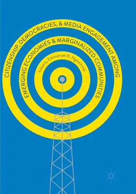 Ngwainmbi |  Citizenship, Democracies, and Media Engagement among Emerging Economies and Marginalized Communities | Buch |  Sack Fachmedien