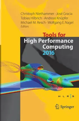Niethammer / Gracia / Hilbrich |  Tools for High Performance Computing 2016 | Buch |  Sack Fachmedien