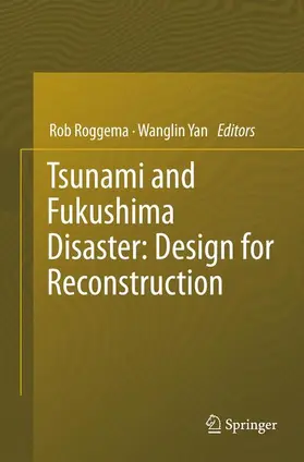 Yan / Roggema |  Tsunami and Fukushima Disaster: Design for Reconstruction | Buch |  Sack Fachmedien