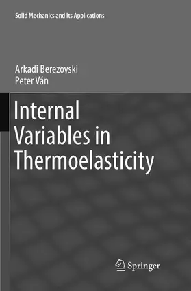 Ván / Berezovski |  Internal Variables in Thermoelasticity | Buch |  Sack Fachmedien