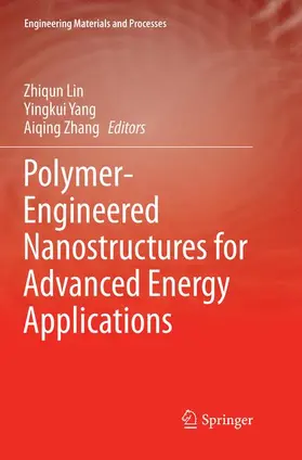 Lin / Zhang / Yang |  Polymer-Engineered Nanostructures for Advanced Energy Applications | Buch |  Sack Fachmedien