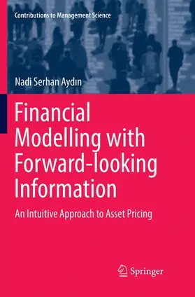 Aydin / Aydin |  Financial Modelling with Forward-looking Information | Buch |  Sack Fachmedien